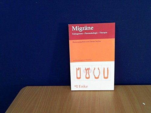 Migräne. Pathogenese - Pharmakologie - Therapie. Symposion der Deutschen Migräne-Gesellschaft, 3. und 4. September 1982 in Kiel Books