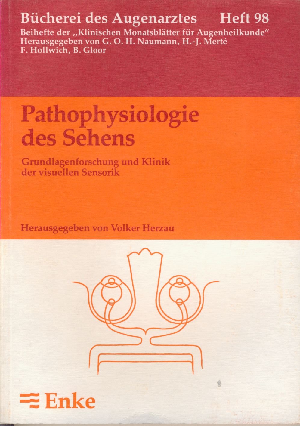 Pathophysiologie des Sehens. Grundlagenforschung und Klinik der visuellen Sensorik Books