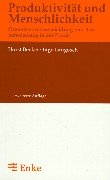 Produktivität und Menschlichkeit. Organisationsentwicklung und ihre Anwendung in der Praxis Business, Finance & Career