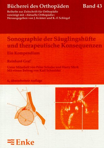 Sonographie der Säuglingshüfte und therapeutische Konsequenzen. Ein Kompendium Books