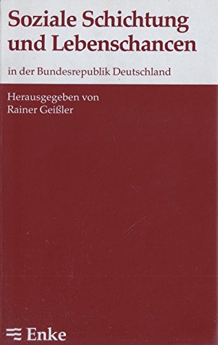 Soziale Schichtung und Lebenschancen in der Bundesrepublik Deutschland Social Sciences