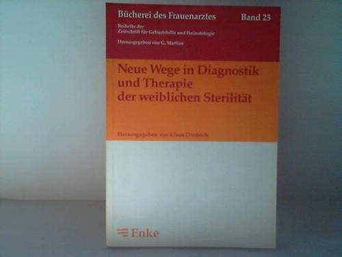 Neue Wege in Diagnostik und Therapie der weiblichen Sterilität Medicine