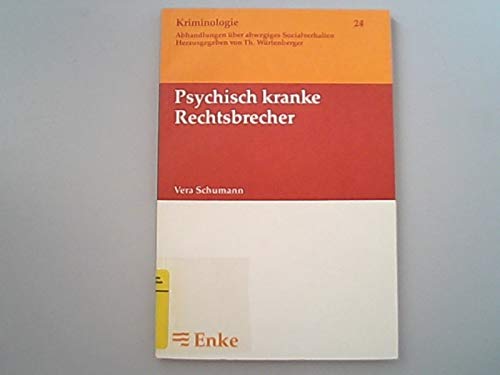 Psychisch kranke Rechtsbrecher. Eine Querschnittsuntersuchung im Massregelvollzug Books