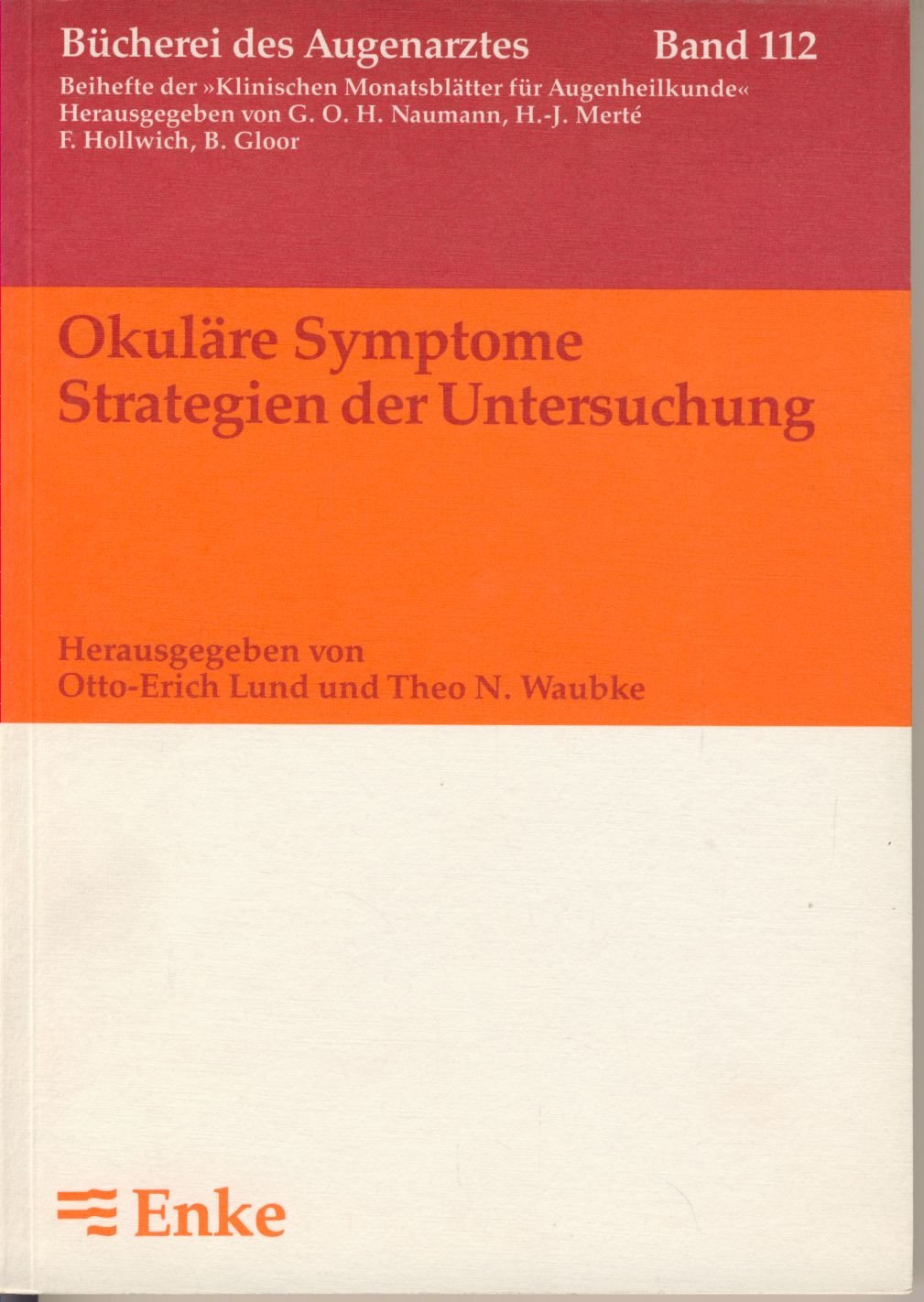Okuläre Symptome, Strategien der Untersuchung Medicine