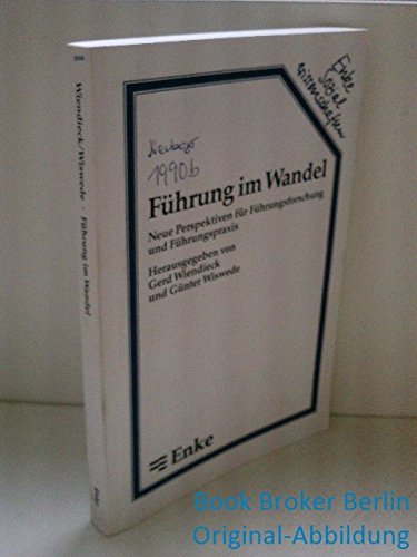 Führung im Wandel. Neue Perspektiven für Führungsforschung und Führungspraxis Business, Finance & Career