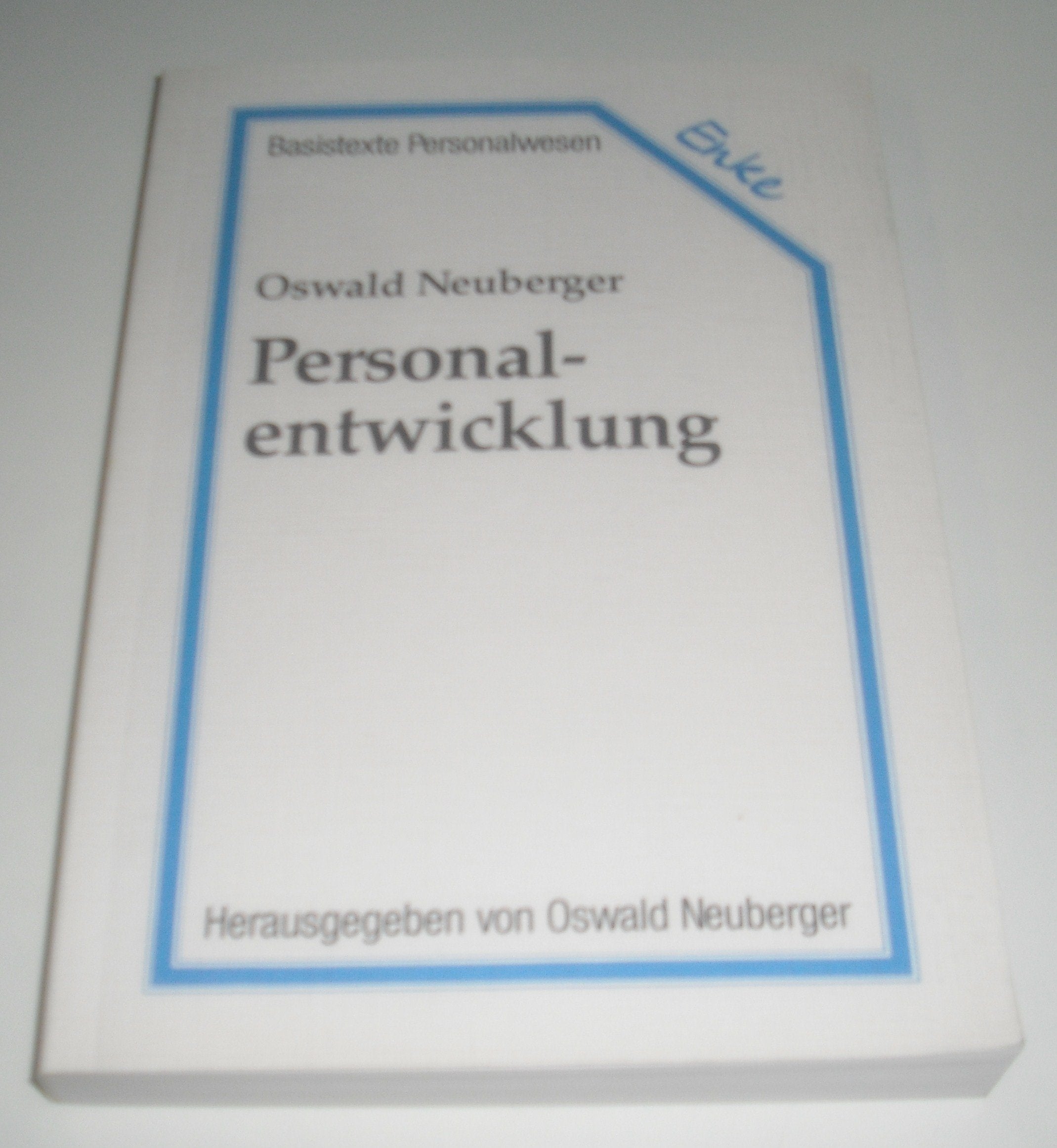 Personalentwicklung. Nachfolgend des bisher von W. Conradi verfassten Bandes "Personalentwicklung" Business, Finance & Career