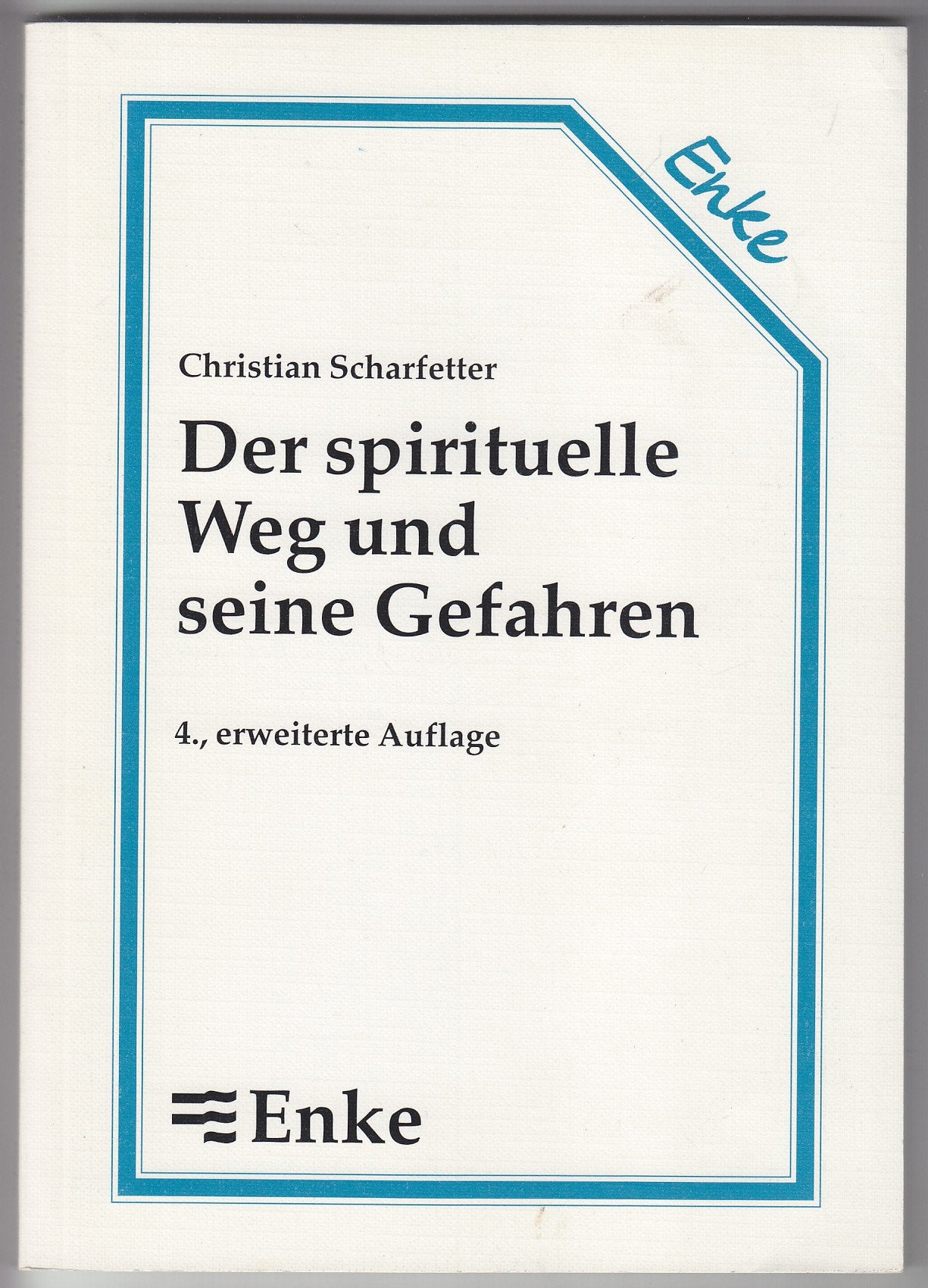 Der spirituelle Weg und seine Gefahren. Spiritualität, Begriff, Typen. Bewusstseinsbereiche, Induktoren und Inhalte. Meditation - Spirituelle Krise. Sekten und totalitäre Kulte Self-help