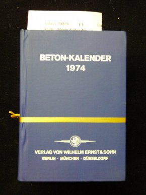 Beton-Kalender 1974. Taschenbuch für Beton-Stahlbeton-und Spannbetonbau sowie die verwandten Fächer - Teil I und Teil II. 63... Jahrgang. Books