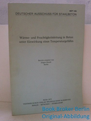 Wärme- und Feuchtigkeitsleitung in Beton unter Einwirkung eines Temperaturgefälles. Business & Technology
