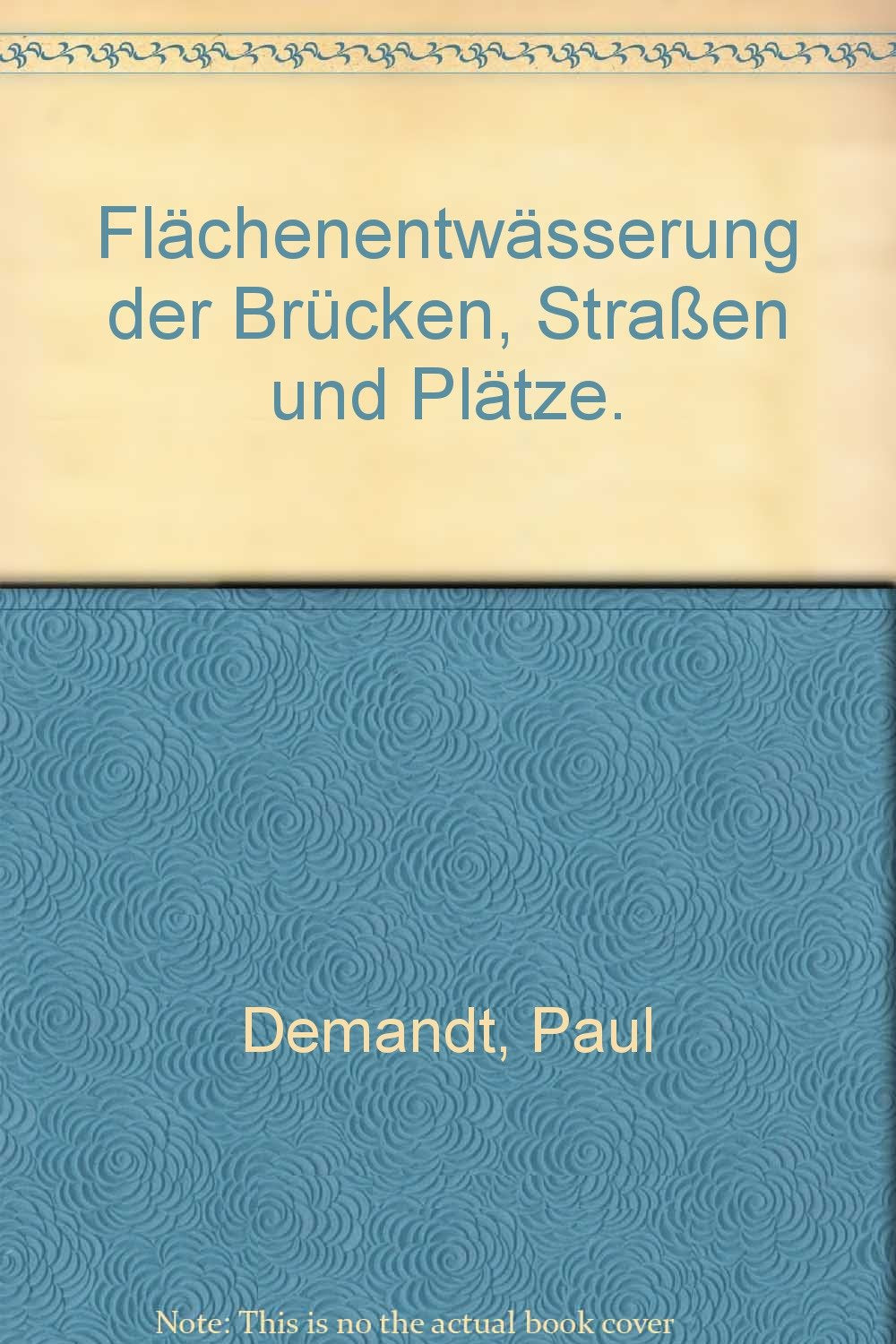 Flächenentwässerung der Brücken, Straßen und Plätze. Books