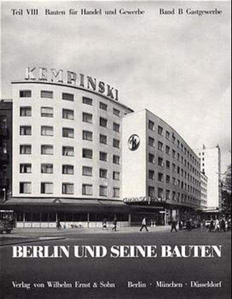 Berlin und seine Bauten, Tl.8B, Gastgewerbe Architecture