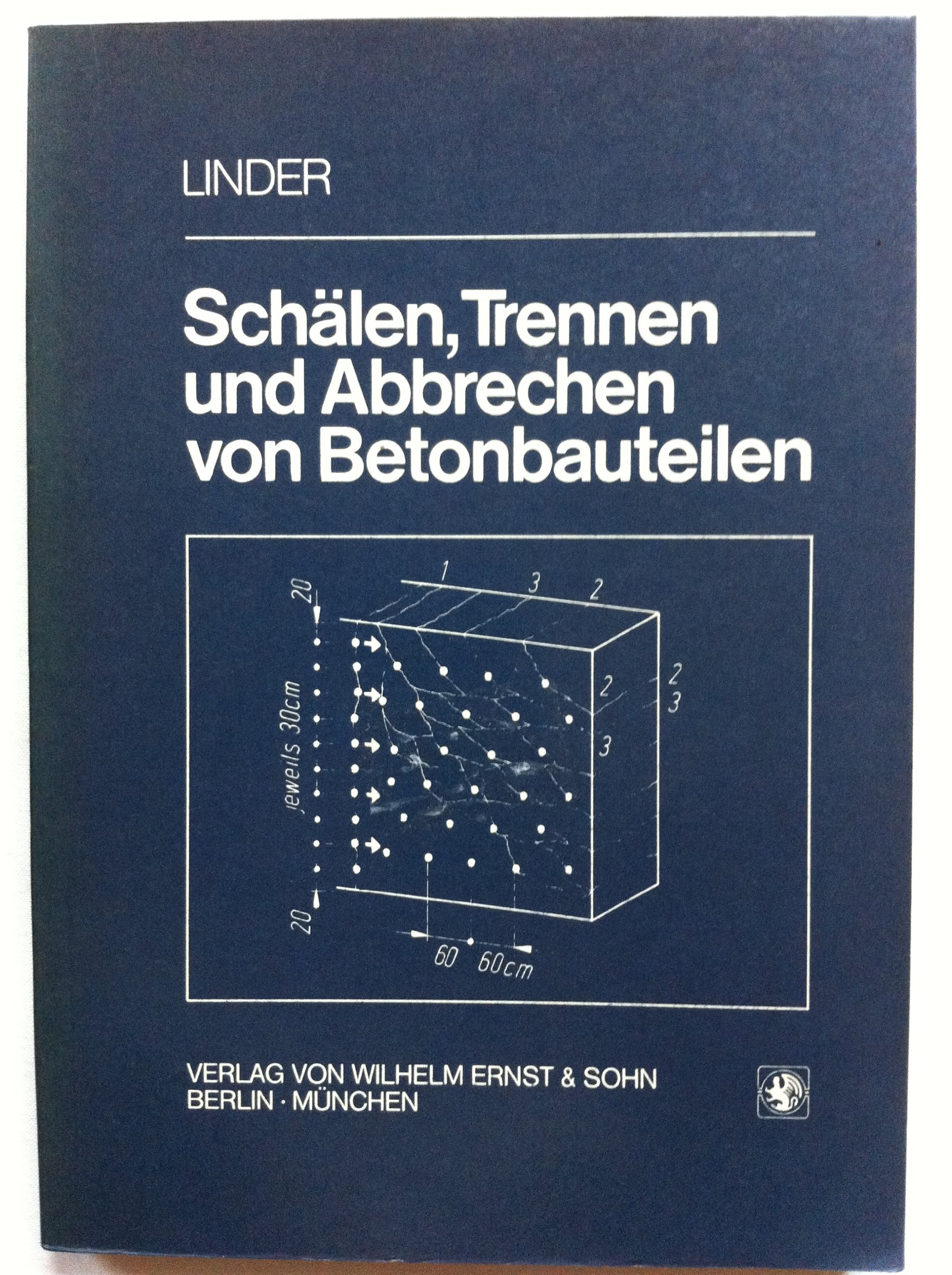 Schälen, Trennen und Abbrechen von Betonbauteilen Books