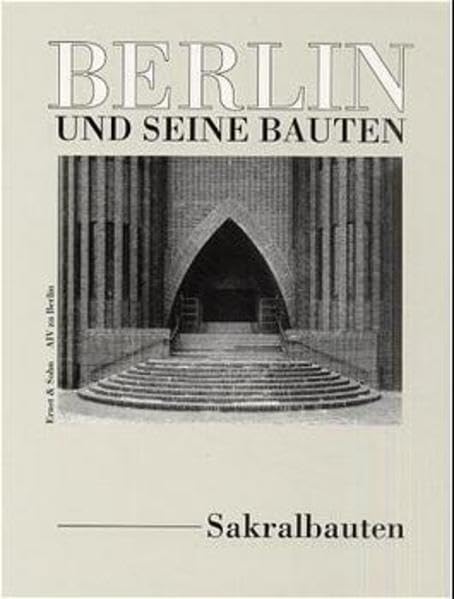 Berlin und seine Bauten, Tl.6/6, Sakralbauten Architecture