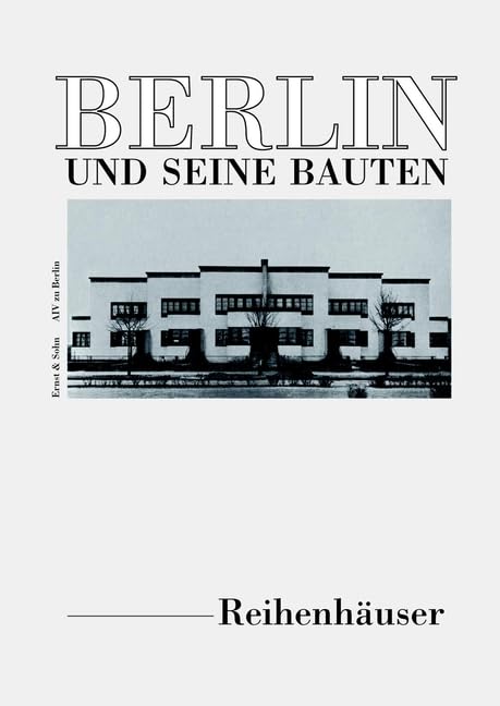 Berlin und seine Bauten, Tl.4D, Reihen- und Doppelhäuser Architecture