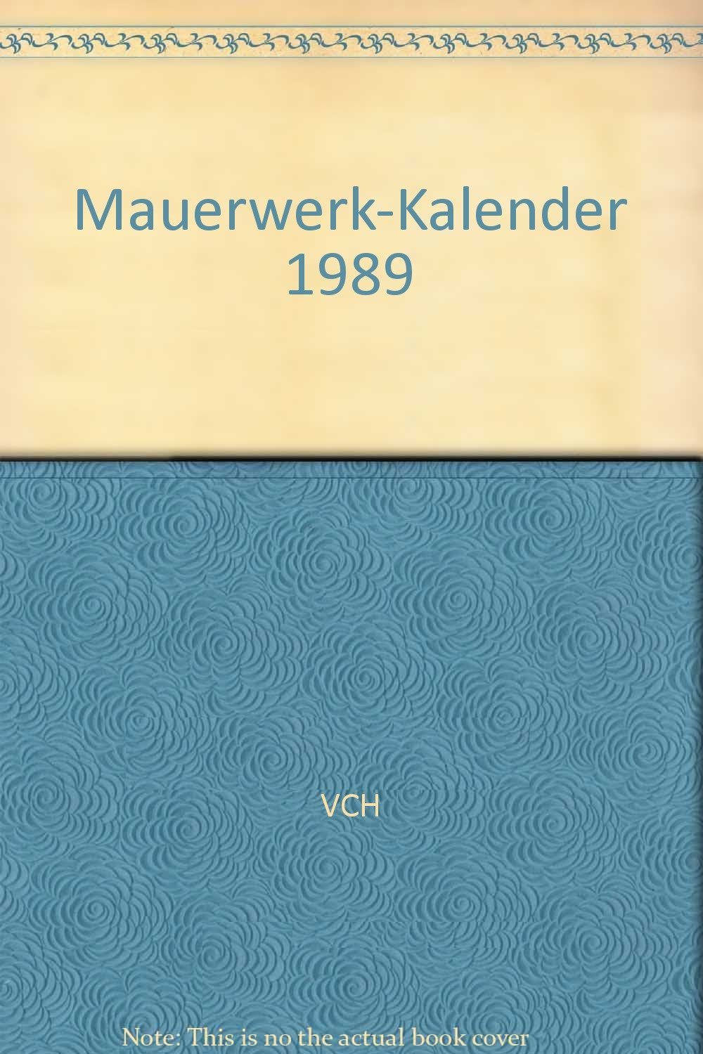 Mauerwerk-Kalender 1989: Taschenbuch für Mauerwerk, Wandbaustoffe, Schall-, Wärme- und Feuchtigkeitsschutz Natural Sciences