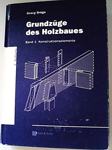 Grundzüge des Holzbaus, 2 Bde., Bd.1, Konstruktionselemente Natural Sciences