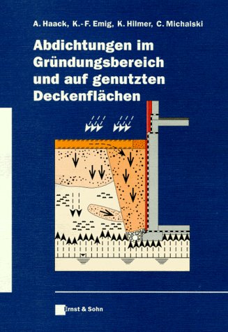 Abdichtungen im Gründungsbereich und auf genutzten Deckenflächen Business & Technology