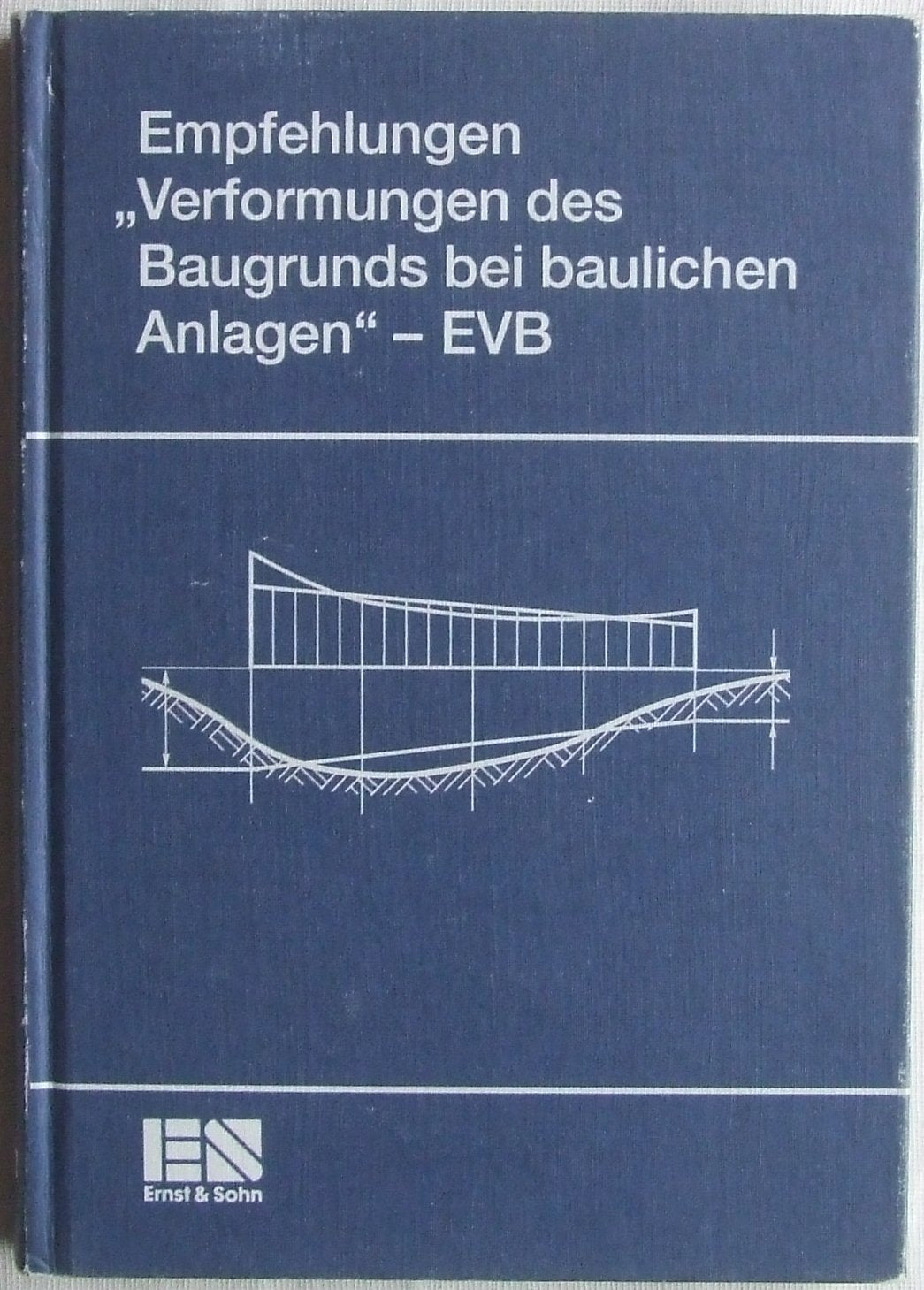 Empfehlungen "Verformungen des Baugrunds bei baulichen Anlagen" - EVB Natural Sciences