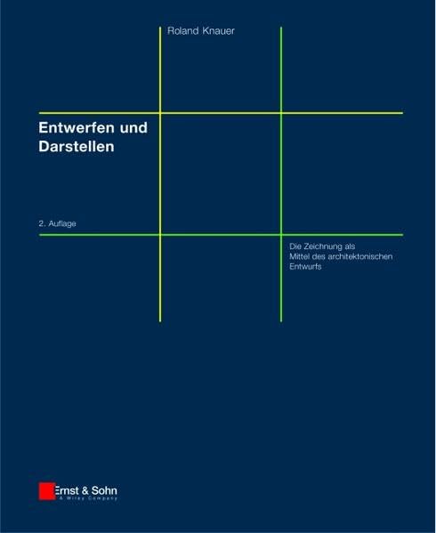 Entwerfen Und Darstellen: Die Zeichnung Als Mittel des Architektonischen Entwurfs book
