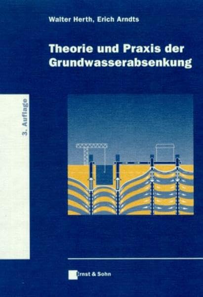 Theorie und Praxis der Grundwasserabsenkung Business & Technology