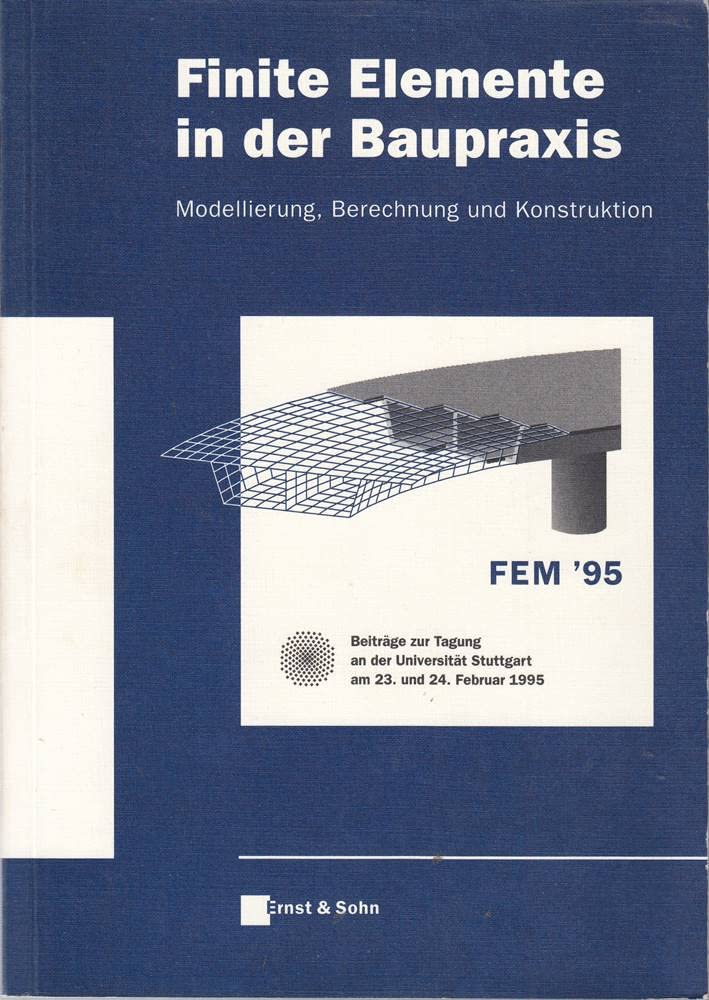 Finite Elemente in Der Baupraxis Modellierung Berechnung Und Konstruktion book