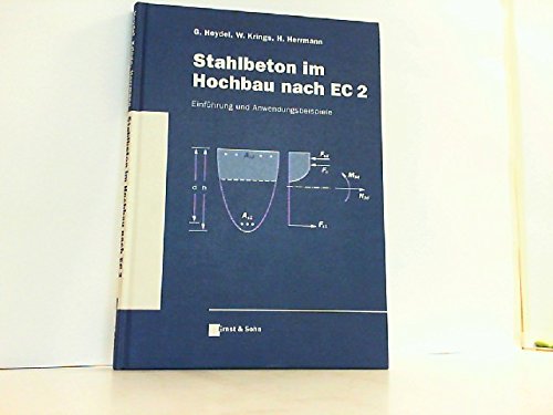 Stahlbeton im Hochbau nach EC2: Einführung und Anwendungsbeispiele Business & Technology