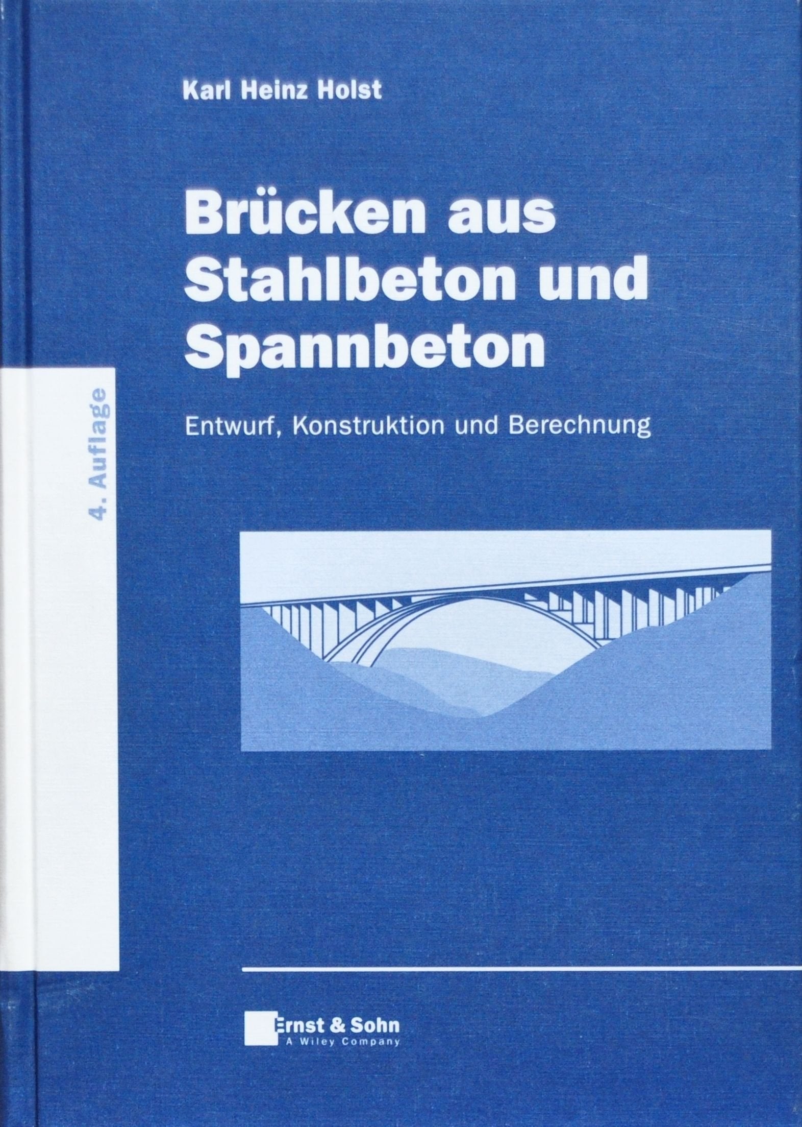 Brücken aus Stahlbeton und Spannbeton: Entwurf, Konstruktion und Berechnung Business & Technology