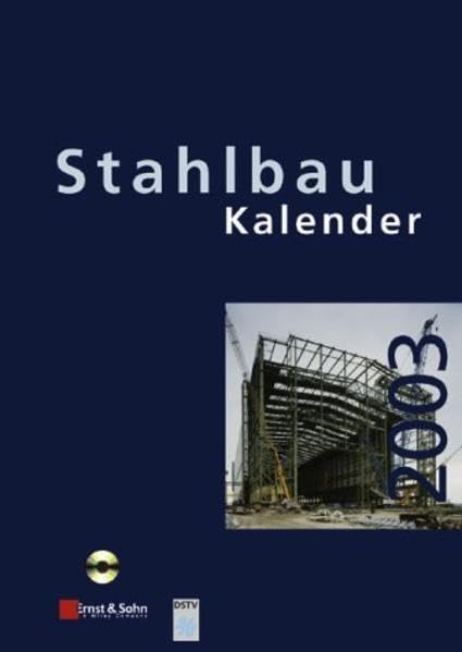 Stahlbau-Kalender 2003: 2003 Schwerpunkt: Hallenbauten Business & Technology