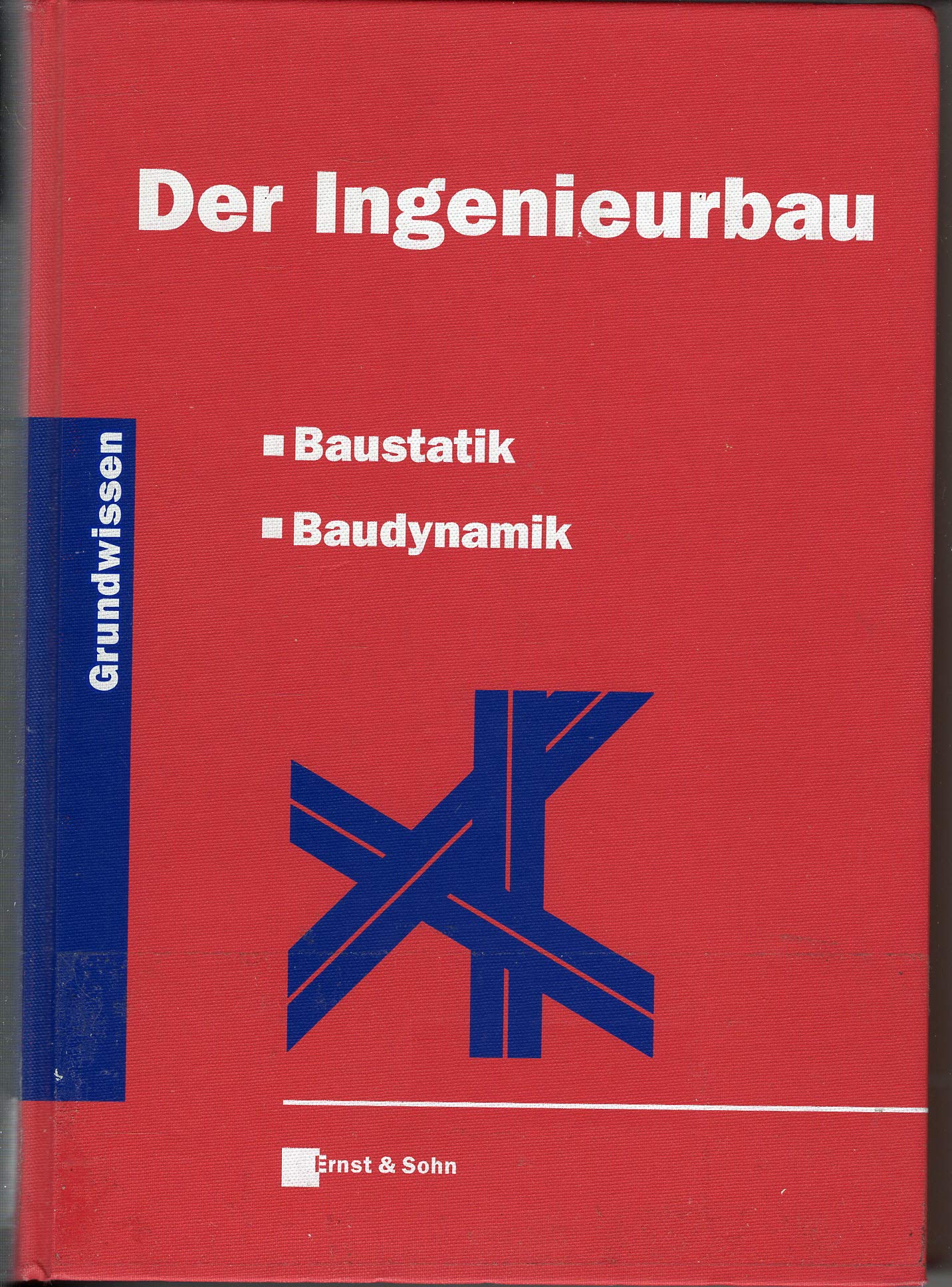 Der Ingenieurbau - Grundwissen, 9 Bde., Baustatik / Baudynamik Natural Sciences