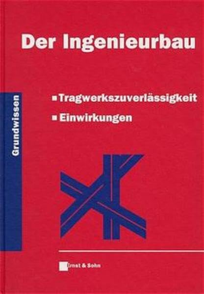 Der Ingenieurbau, Bd. 8: Tragwerkszuverlässigkeit, Einwirkungen Natural Sciences