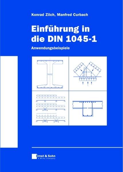 Einführung in die DIN 1045-1. Anwendungsbeispiele Business & Technology