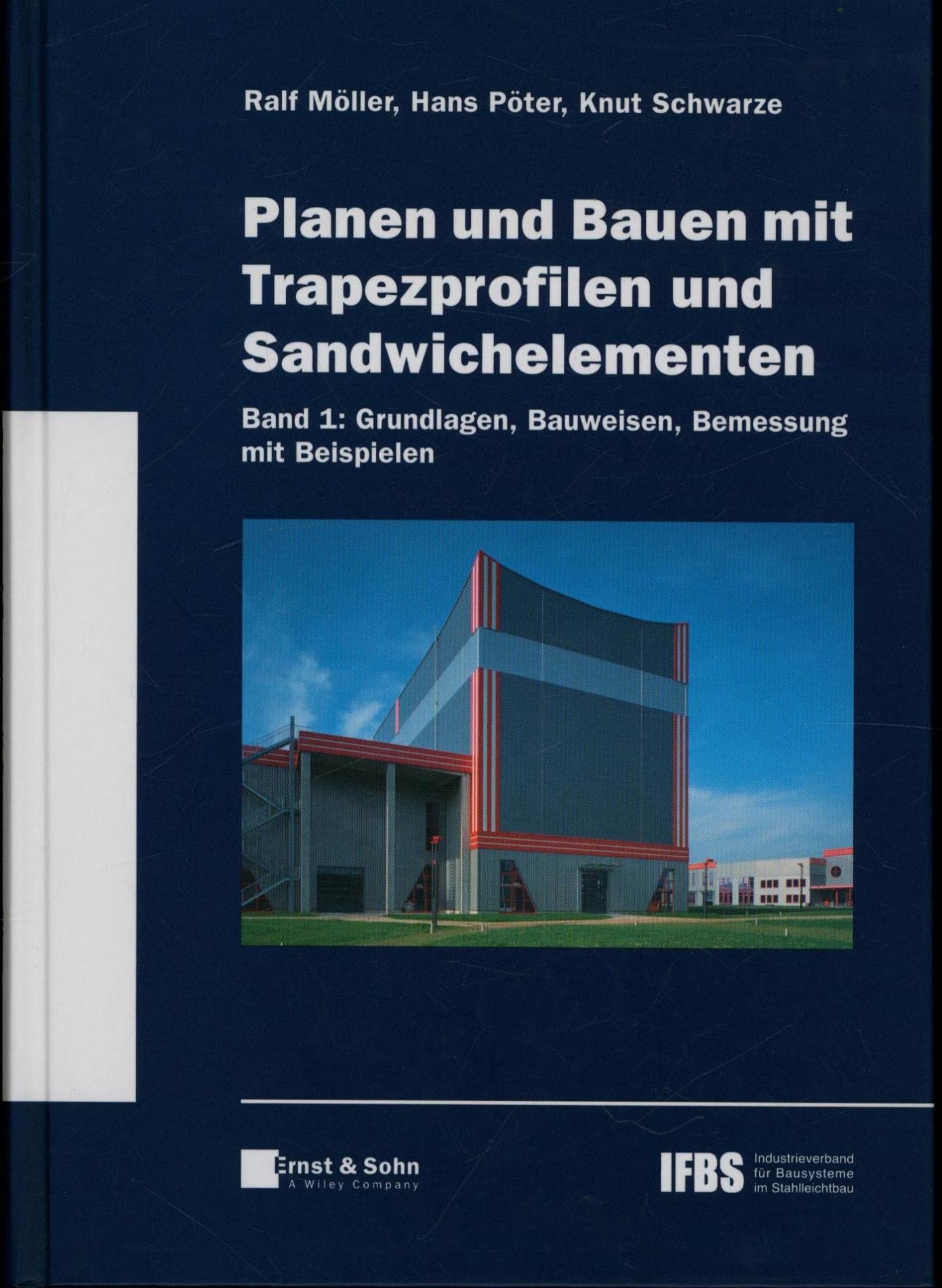 Planen und Bauen mit Trapezprofilen und Sandwichelementen, Bd.1 : Grundlagen, Bauweisen, Bemessung mit Beispielen Business & Technology