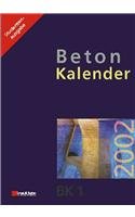 Beton-Kalender. Taschenbuch für Beton-, Stahlbeton und Spannbeton... (Beton-Kalender. Taschenbuch für Beton-, Stahlbeton und Spannbeton sowie die verwandten Fächer) Business & Technology