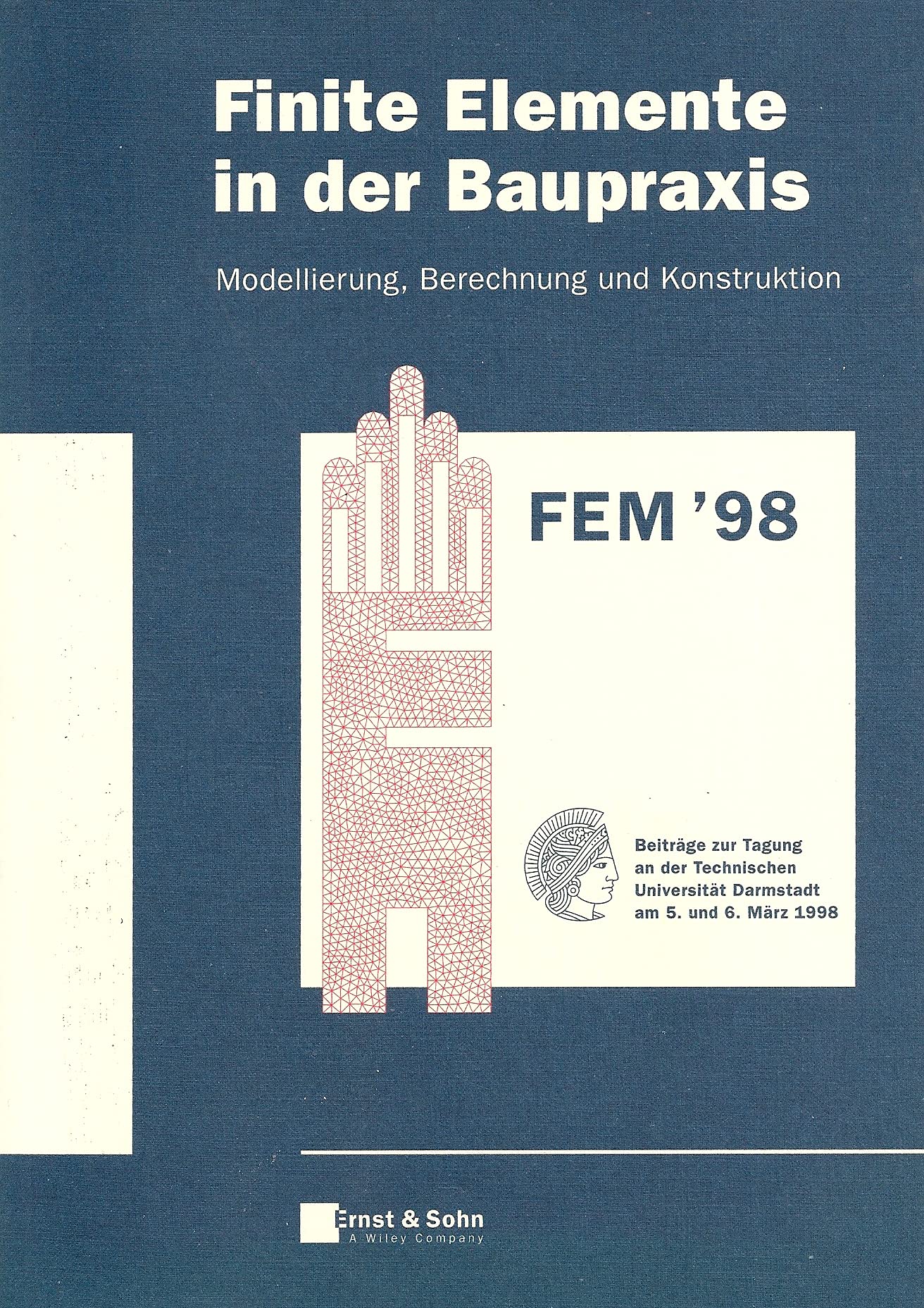 Finite Elemente in der Baupraxis - FEM 98 Business & Technology