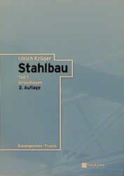 Stahlbau, 2. Aufl., 2 Bde., Bd.1, Grundlagen Business & Technology