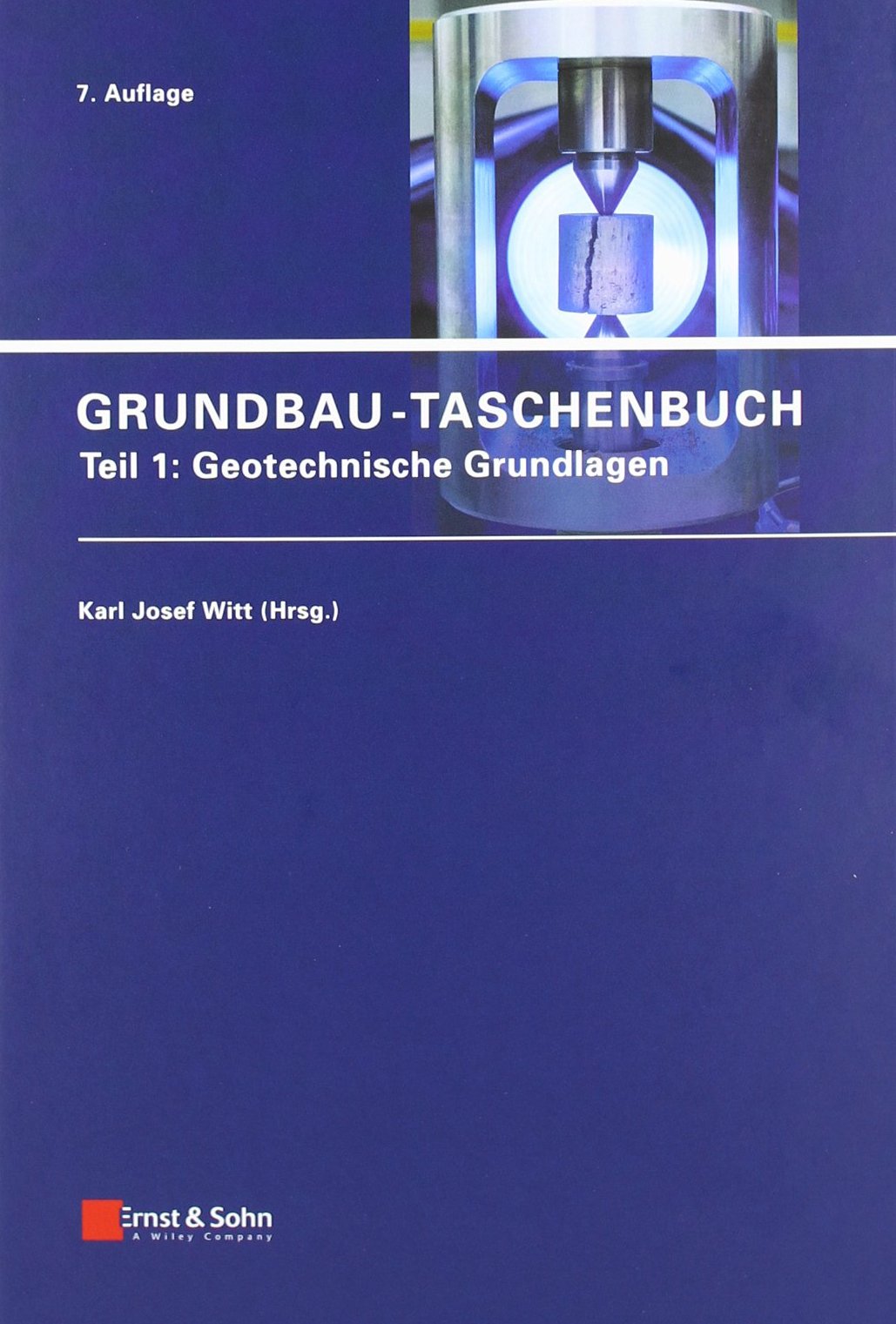 Grundbau-Taschenbuch: Teil 1: Geotechnische Grundlagen Business & Technology