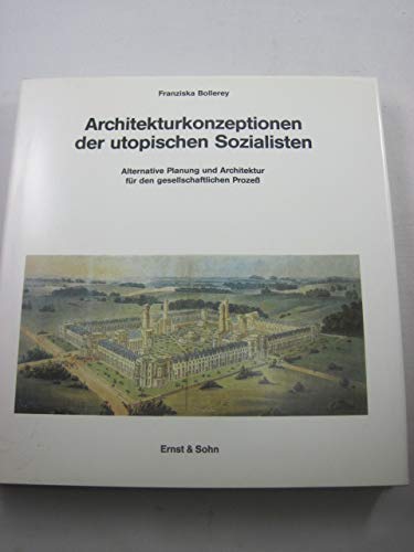 Die Architekturkonzeptionen der Utopischen Sozialisten Social Sciences