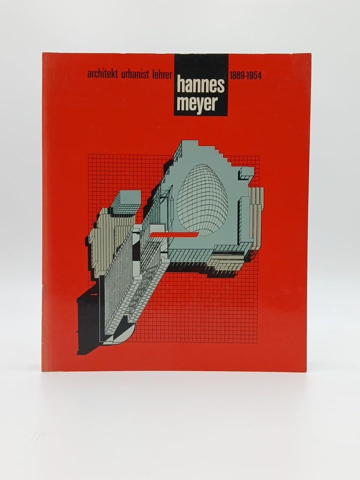 Hannes Meyer: Architekt, Lehrer, Urbanist Memories