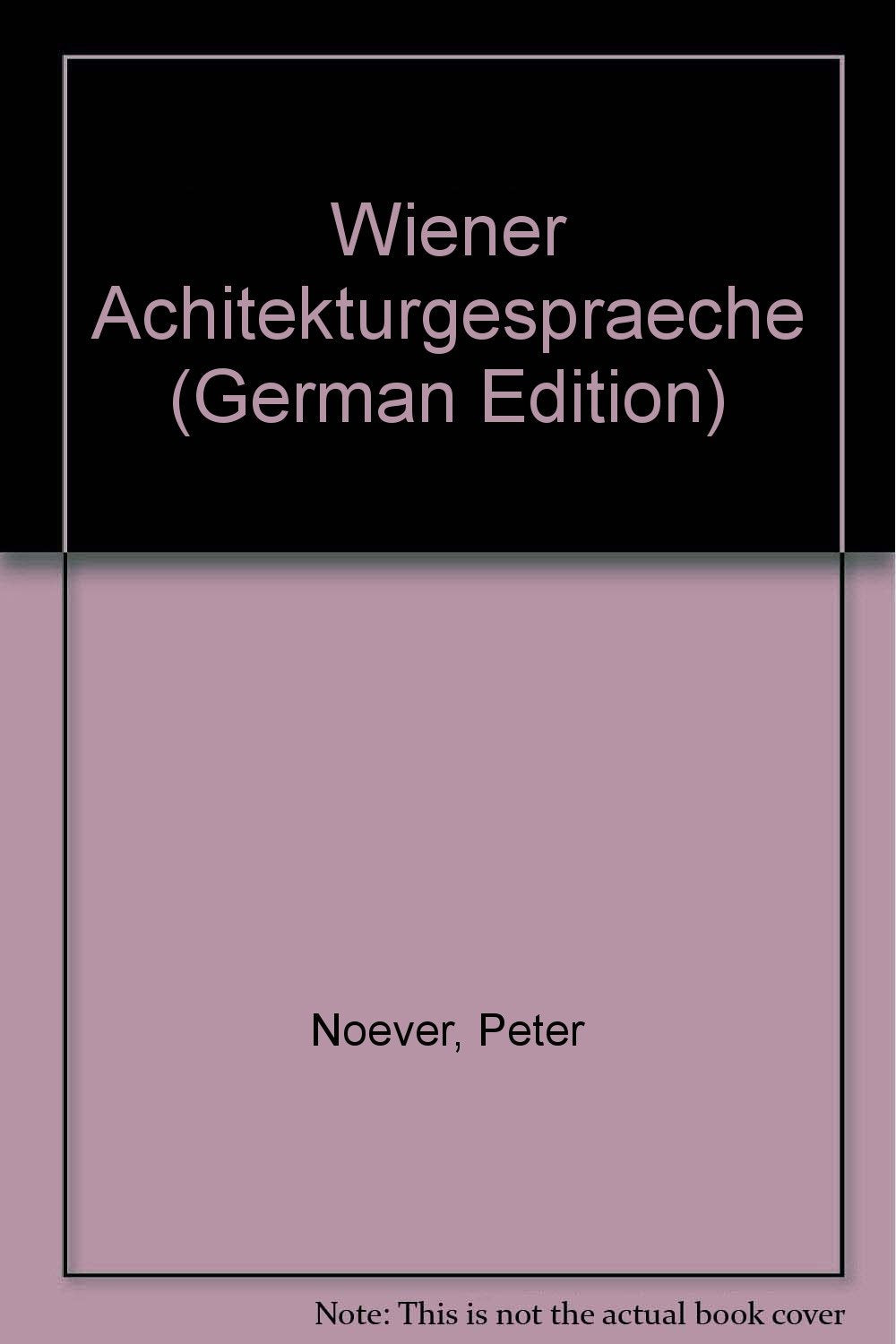 Wiener Architekturgespräche: Edition Axel Menges Architecture