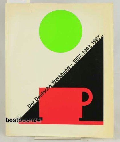 Der Deutsche Werkbund 1907, 1948, 1987 Architecture Books