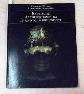 Exotische Architekturen im 18. und 19. Jahrhundert. Katalog Books