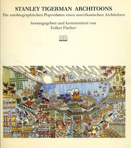 Stanley Tigerman Architoons: Die Autobiographischen Popveduten eines amerikanischen Architekten Memories