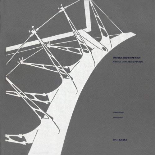 Struktur, Raum und Haut - Nicholas Grimshaw und Partners 1988-1992 Architecture