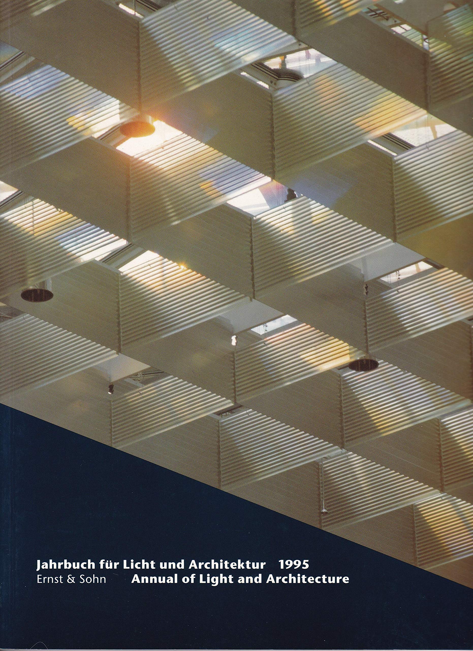 Jahrbuch für Licht und Architektur /Annual of Light and Architecture: 1995 Architecture