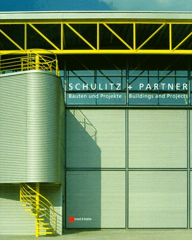 Schulitz und Partner: Bauten und Projekte / Buildings and Projects Architecture