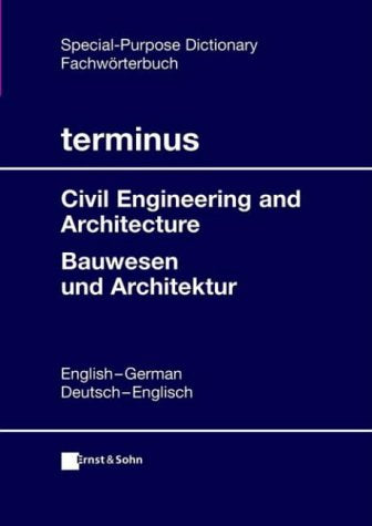 terminus Fachwörterbuch. Bauwesen und Architektur: Englisch /Deutsch - Deutsch /Englisch (Terminus Fachworterbuch Bauwesen Und Archtektur) Business & Technology