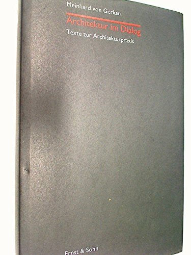 Architektur im Dialog: Eine Aufsatzsammlung Architecture