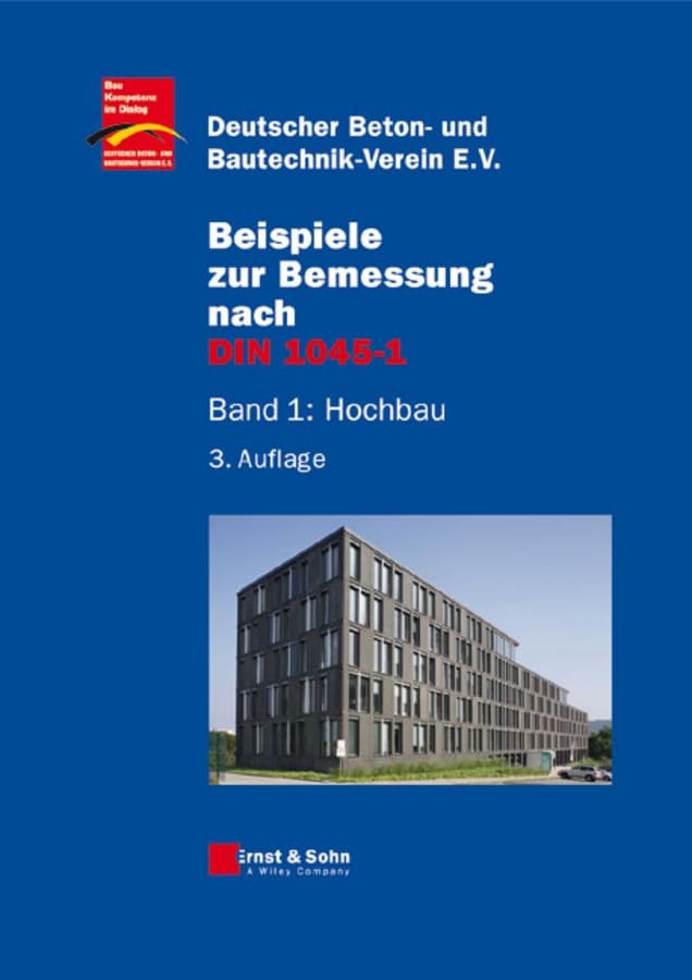 Beispiele zur Bemessung nach DIN 1045-1. Band 1 Business & Technology