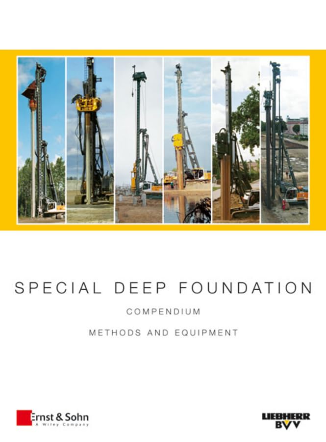 Special Deep Foundation: Compendium Methods and Equipment. Package Vol I and II (Special Deep Foundation Package: Compendium Methods and Equipment) Business & Technology