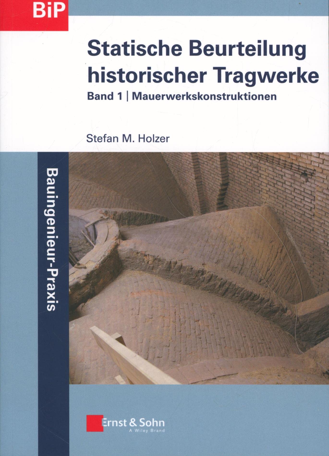 Statische Beurteilung historischer Tragwerke: Band 1 Business & Technology